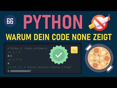 ⚡ Warum Python Methoden None zurückgeben!