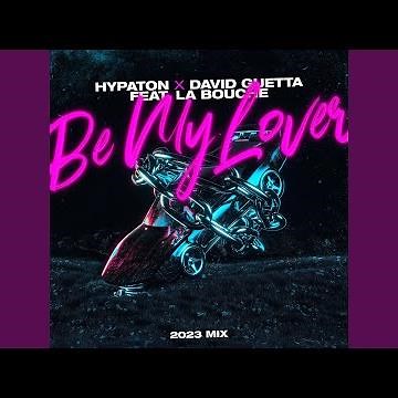 Be My Lover (2023 Mix)