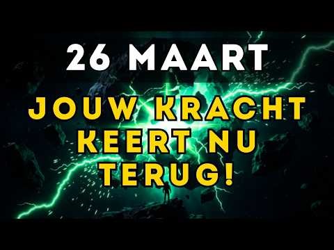 HET MOMENT IS HIER! 26 MAART — Jouw KRACHT keert terug! De KOSMISCHE DOORBRAAK begint!
