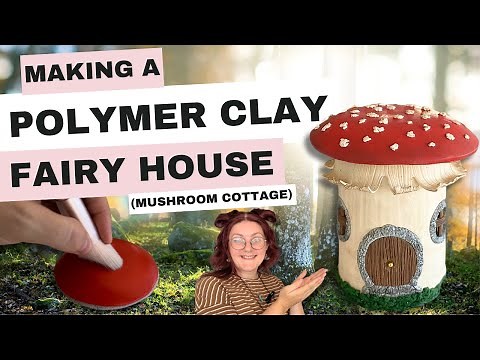 How to Make a Fairy House with Polymer Clay - Cute Mushroom Cottage Tooth Fairy Jar
