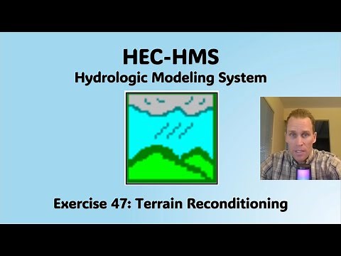 HEC HMS Exercise 47 - Terrain Reconditioning