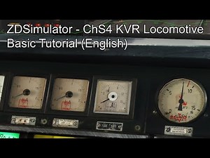 ZDSimulator - ChS4 KVR Locomotive Basic Tutorial (English)