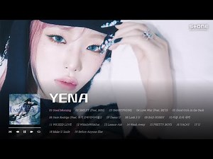 𝐏𝐥𝐚𝐲𝐥𝐢𝐬𝐭 👼모닝 엔젤로 컴백👼 언제 들어도 좋은 YENA (최예나) 띵곡 모음｜Stone Music Playlist