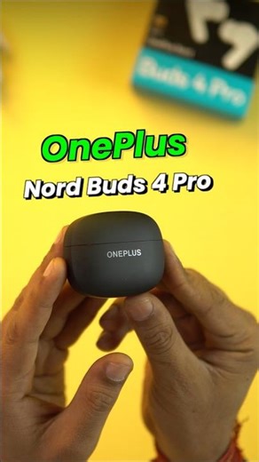 OnePlus Nord Buds 4 Pro (Review) : Best TWS Under 3000 - 4000