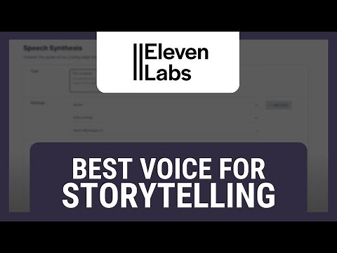 ElevenLabs: Best Voice for Storytelling