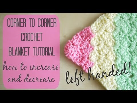 CROCHET LEFT HANDED: Corner to corner blanket tutorial | Bella Coco