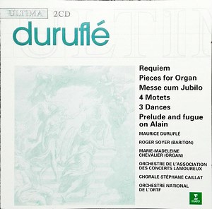 Maurice Duruflé - Requiem  / Pieces For Organ / Mass Cum Jubilo