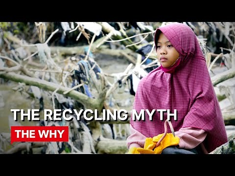 The Recycling Myth⎜WHY PLASTIC?⎜(Full documentary)