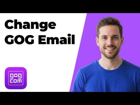 How To Change GOG Email (Easy Guide)