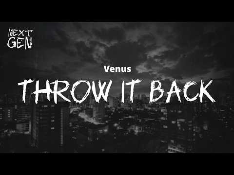 Venus - Throw It Back / lyrics