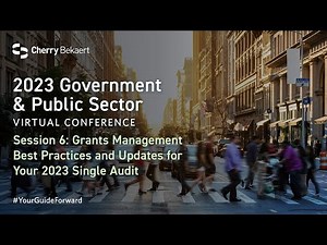 Grants Management Best Practices and 2023 Single Audit Guidance