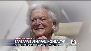 Former First Lady Barbara Bush in failing health