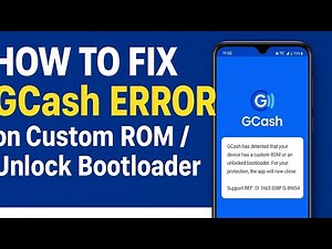 How To Fix GCash Error on Custom ROM or Unlock Bootloader | Easy Solution