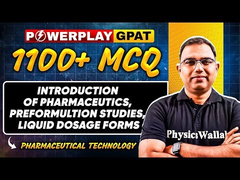 GPAT 2025 Pharmaceutical Technology | Introduction of Pharmaceutics, Preformultion Studies | PW