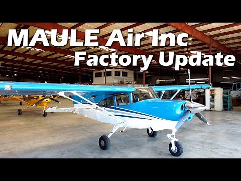 What's NEW at MAULE Aircraft? Factory Visit 2022