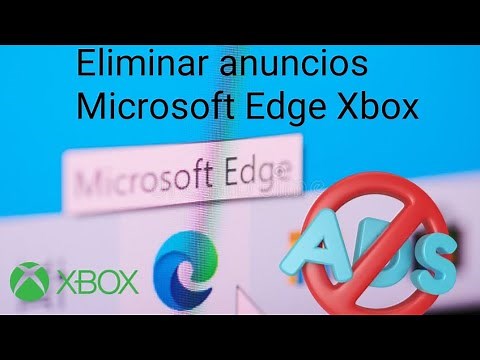 Bloquear anuncios Microsoft Edge en Xbox