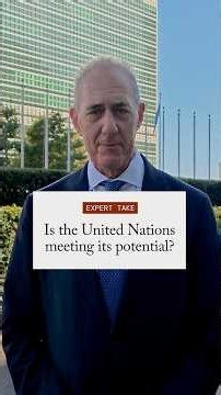 Is the United Nations meeting its potential?
