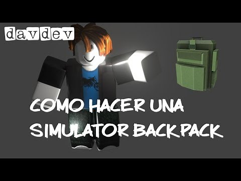 Como hacer un backpack system en roblox studio - Davdev