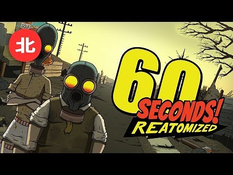 Post-Apocalyptic Comedy - 60 Seconds! Reatomized (Northernlion Tries)