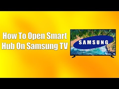 How To Open Smart Hub On Samsung TV