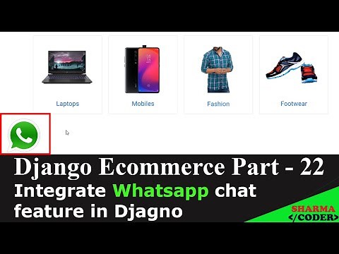 Django Ecommerce Part 22 | How to integrate Whatsapp chat feature in ecommerce website | API LINK
