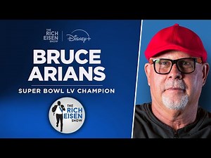 Bruce Arians Talks ‘Raise the Flags’ Buccaneers Docuseries, Brady, More wRich Eisen | Full Interview