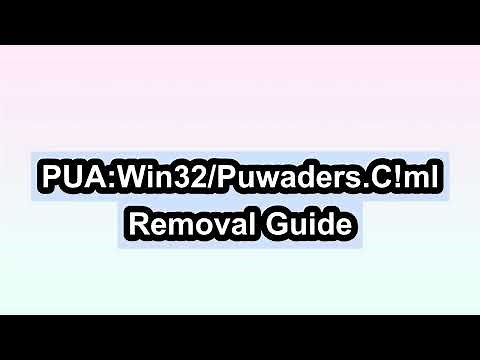 Remove PUA:Win32/Puwaders.C!ml virus from computer completely