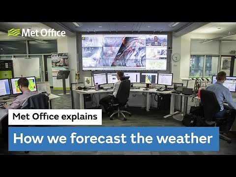 How the Met Office make a forecast - UK Weather - Met Office Explains