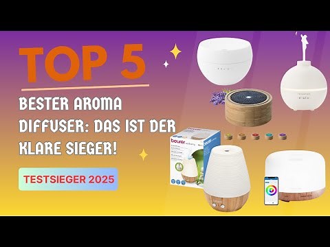 Aroma Diffuser Test 2025: Die 5 besten Modelle im Vergleich!