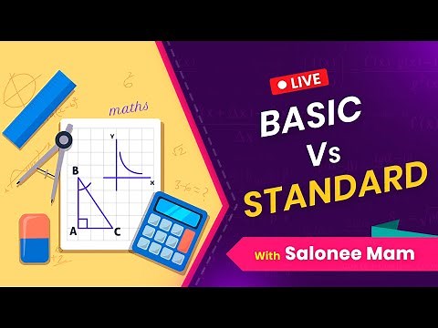 Difference Between Basic And Standard Maths Class 10th Cbse - Salonee Ma'am [LIVE]
