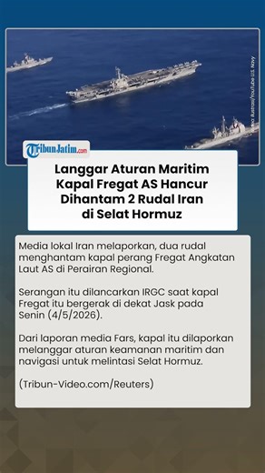 Langgar Aturan Maritim! Kapal Perang Fregat AS Hancur Dihantam 2 Rudal Iran di Selat Hormuz