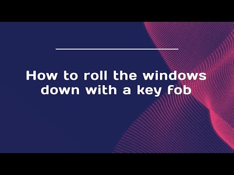 How to roll the windows down with a key fob