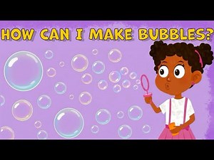 I Wonder How Can I Make Bubbles | Fun Science Experiments for Kids | Ways to Make Bubbles for Kids