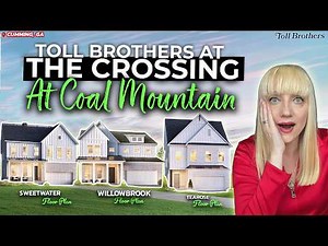 NEW HOMES In Cumming Ga! Toll Brothers At The Crossing At Coal Mountain!