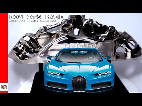 Bugatti 3D Printed Titanium Brake Caliper - How It's Made