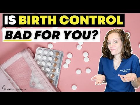 Is birth control BAD for you?