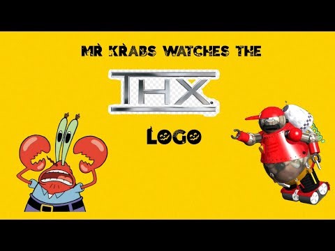 Mr. Krabs Watches The THX Logo