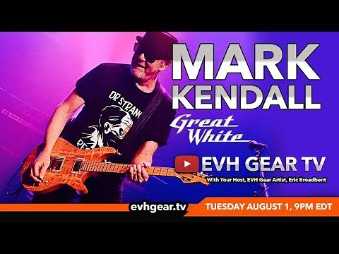 Great White's Mark Kendall Live On EVH Gear TV