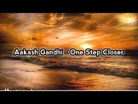 Aakash Gandhi - One Step Closer