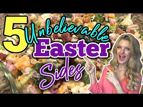5 Amazing EASTER SIDE DISH RECIPES you Must Try! | Easy & Delicious Side Dishes You Will LOVE!