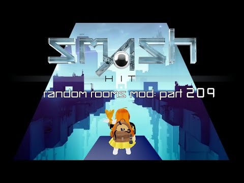 Smash Hit Random Rooms Mod: Part 209
