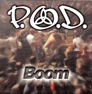 P.O.D. - Boom