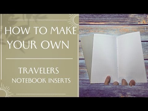 How to Make Your Own Traveler's Notebook Inserts