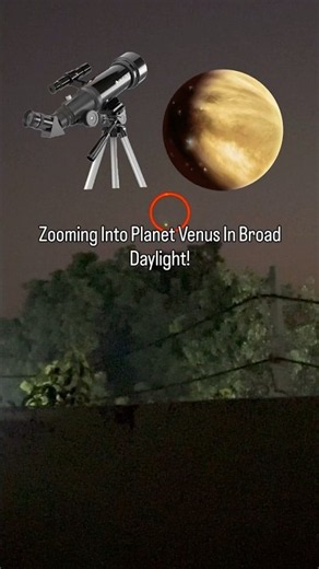 Zooming Into Planet Venus In Broad Daylight! 🤯✨ #shorts #viral