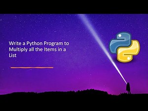 Write a Python Program to Multiply all the Items in a List