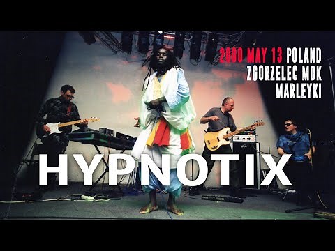 Hypnotix - full show (live Poland, Zgorzelec, MDK, Marleyki, 13.05.2000)