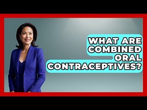 What Are Combined Oral Contraceptives? - Women's Health and Harmony