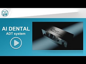 AI DENTAL ---ADT system