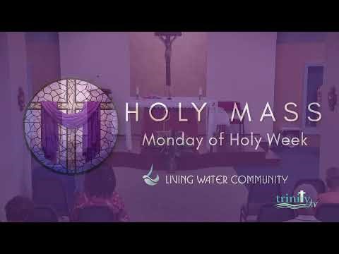 Holy Mass - Monday of Holy Week - 30th March 2026.