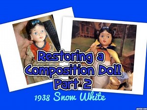 Restoring a Composition Doll Part 2